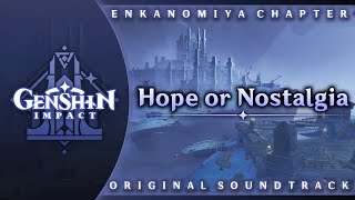 Hope or Nostalgia | Genshin Impact Original Soundtrack: Enkanomiya Chapter