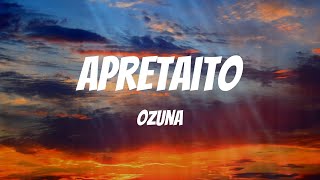 Ozuna - Apretaito (Letras)