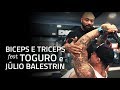 Biceps e Triceps feat. Toguro e Júlio Balestrin