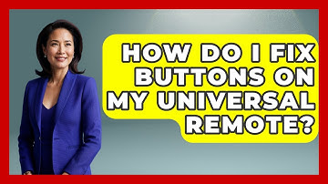 How Do I Fix Buttons On My Universal Remote? - NextGen Viewing and Audio