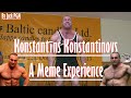 Konstantīns Konstantinovs - A Meme Experience