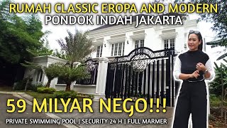 [Review] Rumah Mewah Classic Eropa and Modern di Kawasan Pondok Indah Jakarta - By JakHomes.id