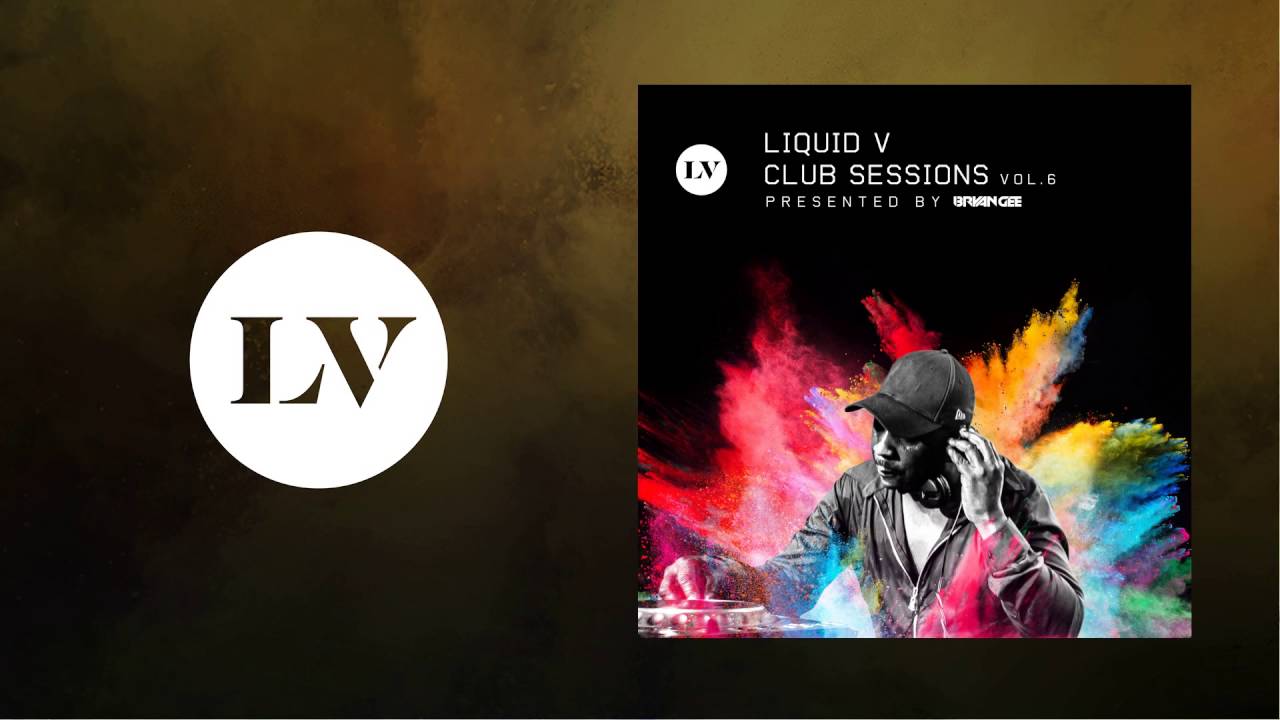 Bryan Gee Liquid V Club Sessions, Vol. 6 Continuous DJ Mix YouTube