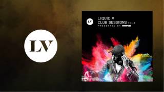 Bryan Gee - Liquid V Club Sessions, Vol. 6 - Continuous DJ Mix