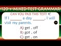 120 + English Grammar Test Online 🔥 | Most People Fail This Challenge 🚀| No.1 Quality English