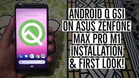 Android Q on Asus Zenfone Max Pro M1 Installation & First Look!