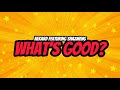 NEKARD - WHAT'S GOOD? FEATURING SHAZMENG