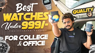 Top WATCHES For COLLEGE/OFFICE Under 999/- | With Links