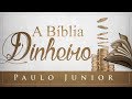 #3 A Bíblia e o Dinheiro  - Paulo Junior