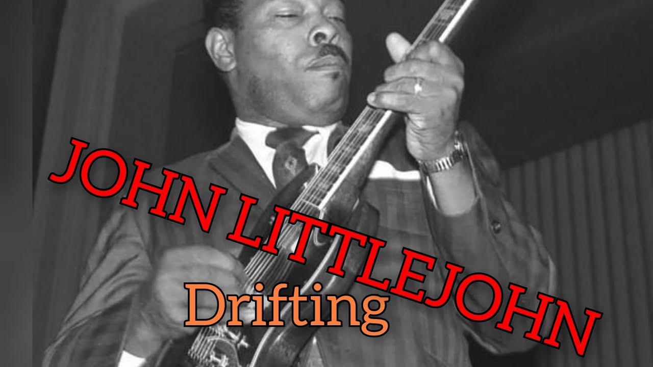 JOHN LITTLEJOHN Drifting