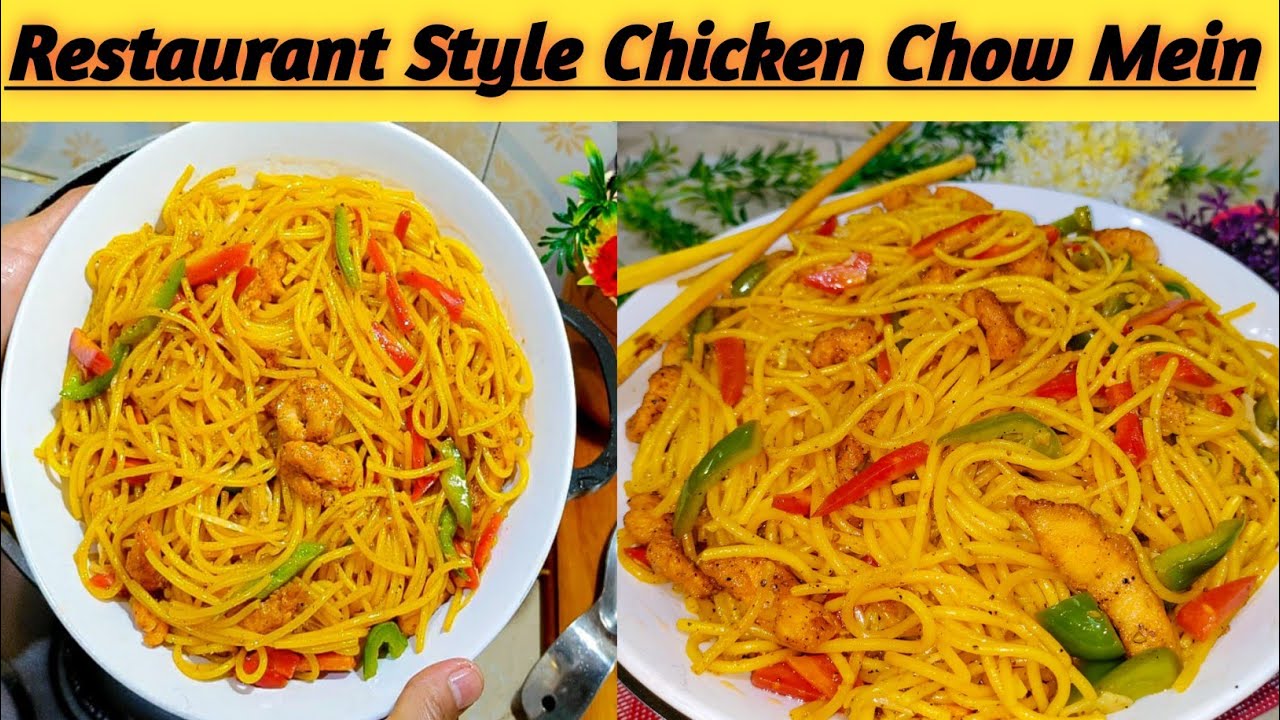 Chicken Vegetables Chow Mein Recipe Restaurants Style chicken Chow
