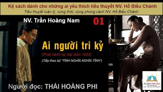 Ai Người Tri Kỷ Tập 01 Tác Giả Nv Trần Hoàng Nam Người Đọc Thái Hoàng Phi