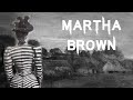 The Brutal & Tragic Case of Martha Brown