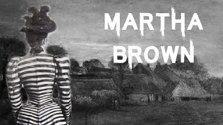 The Brutal & Tragic Case of Martha Brown