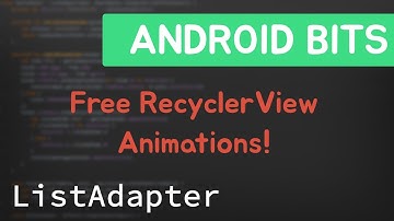 Free RecyclerView Animations! | Android Bits