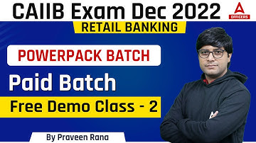 CAIIB Dec 2022 | Retail Banking | Powerpack Batch | Paid Batch Free Demo Class 2