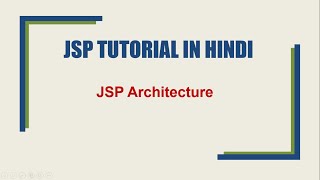 Architecture of a JSP Application | JSP Architecture | JSP Tutorials in Hindi #3