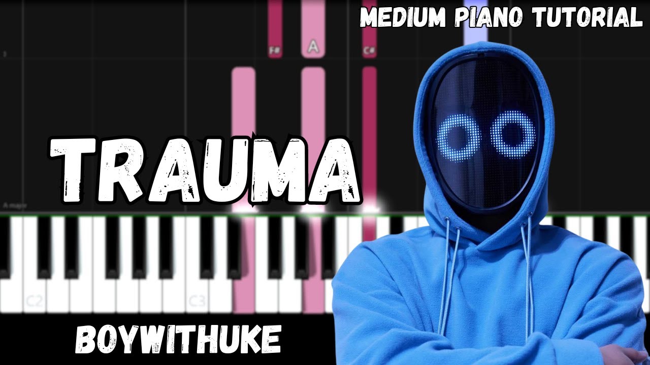 Trauma – BoyWithUke (Full Piano Cover) Sheet music for Piano (Solo)