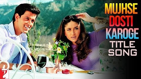 Mujhse Dosti Karoge - Title Song