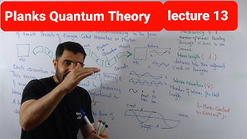 Planks Quantum Theory lecture  13 chapter Atomic structure