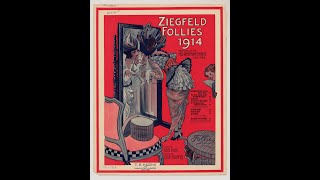 Futurist Girl - Dave Stamper, words-Gene Buck  (Ziegfeld Follies 1914