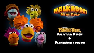 Fraggle Rock Avatar Pack x Slingshot Mode - Walkabout Mini Golf