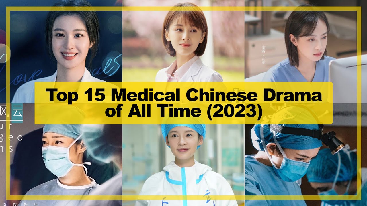 TOP 15【Medical】CHINESE Drama of All Time《2023》┃ Hospital Setting YouTube