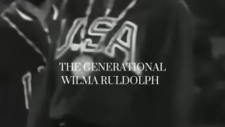 The Generational Wilma Rudolph
