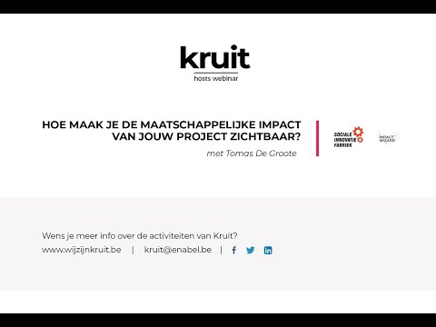 Kruit Webinar - Hoe maak je de maatschappelijke impact van jouw project zichtbaar? 24 April 2020