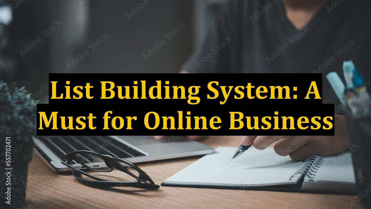 List Building System: A Must for Online Business
