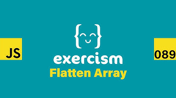 JavaScript on Exercism 089 - Flatten Array