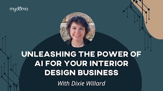 Unleashing the Power of AI for Your Interior Design Business - Mydoma Webinar