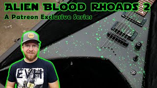 Alien Blood Rhoads 2 Full Series - Patreon Exclusive Jackson Flying V Splatter Paintjob EMG 81 85 by GuitarGuts 6,655 views 1 year ago 34 minutes