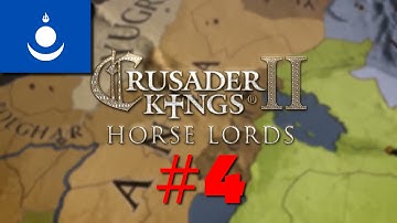 Crusader Kings II: Horse Lords - Mongol Invasion - Ep 4