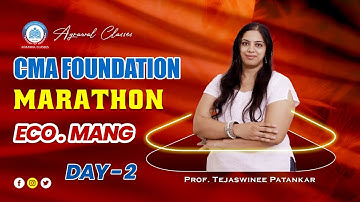 CMA FOUNDATION | DEC 24 Exam | MARATHON| ECONOMICS & MANAGEMENT| DAY 2|BY PROF.  TEJASWINEE PATANKAR