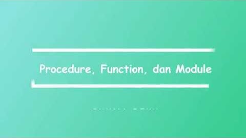 Procedure, function dan module Pada Visual Studio 2013