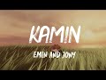 KAMIN Lyrics Emin And Jony
