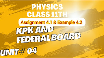 Physics class 11th Example 4.2 &assignment 4.1 Kpk board•Fsc part 1 physics assignment 4.1 Federal