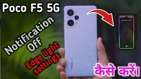 Poco F5 5G  notification setting, Poco F5 5G notification light setting, Poco F5 5G notch light,Poco