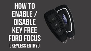 Ford Fey Free . How to disable /enable it . Keyless Entry System by Ford (Auto Unlock - Lock)