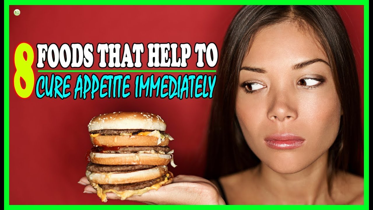 8 Foods That Help To Curb Appetite Immediately Natural Appetite