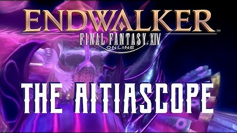 The Aitiascope - Boss Encounters Guide - FFXIV Endwalker