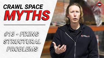 Crawl Space Myth #13 - Addressing Structural Problems Before Mold