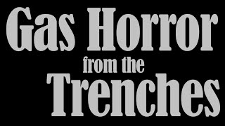 The Gas Cloud Approaches: Authentic Trench Footage (WWI Reel 2)