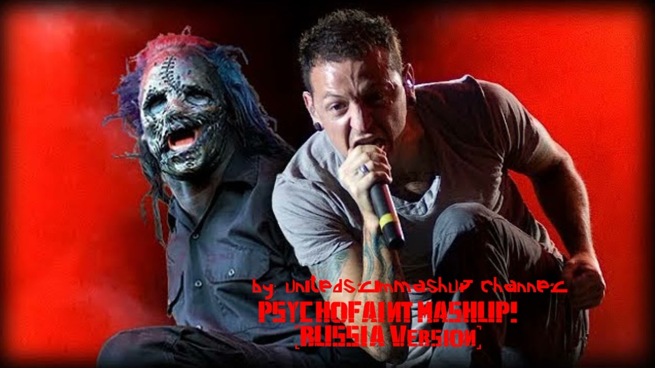 Psychofaint Mashup | Linkin Park + Slipknot | Russia Version