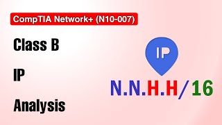CompTIA Network+ N10-007 : Class B IP Address Analysis | تحلیل آی پی های کلاس بی
