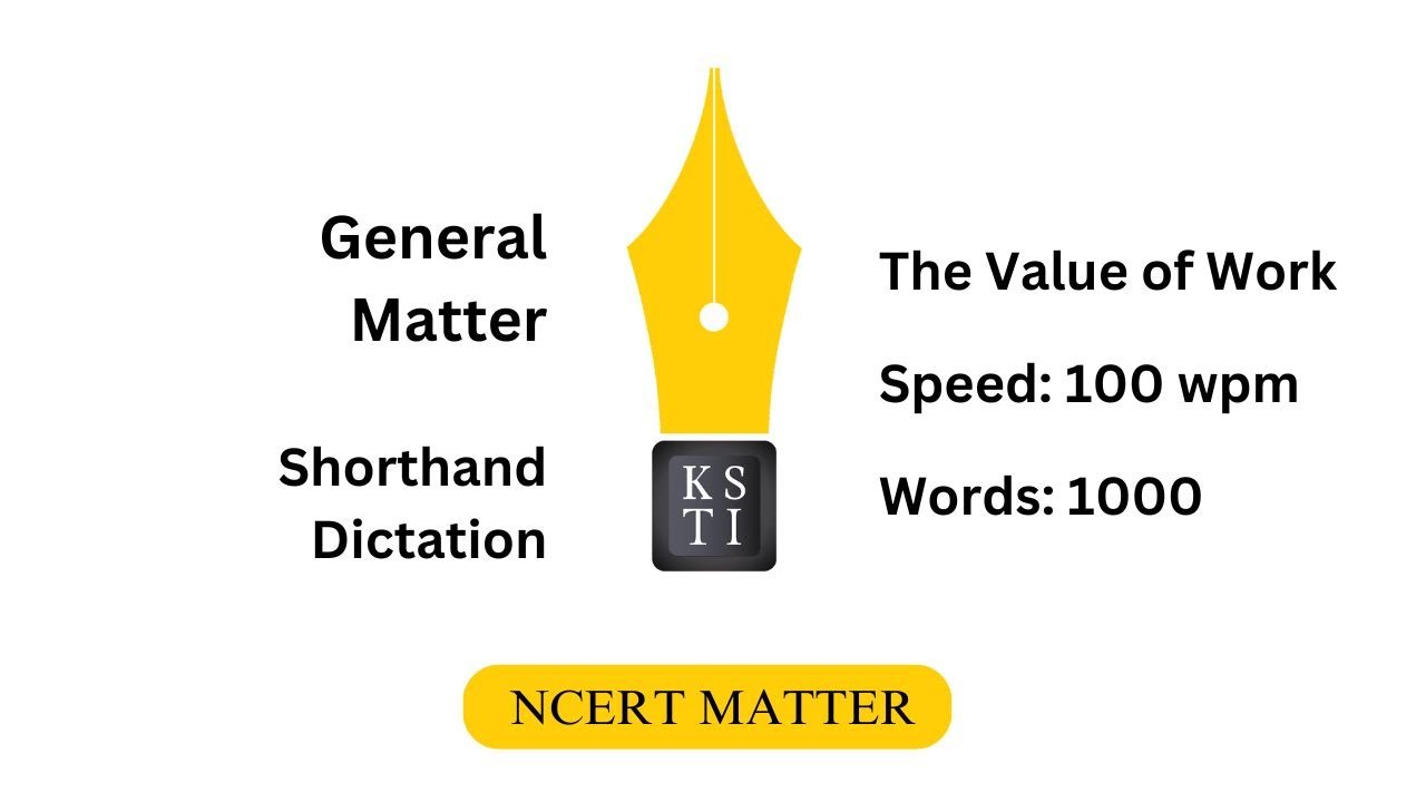 10 minute NCERT Matter Shorthand Dictation 100 wpm: The Value of Work