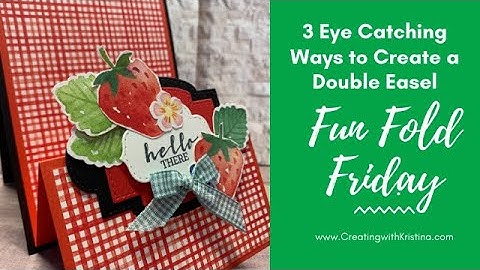 3 Eye Catching Ways to Create a Double Easel Fun Fold Card