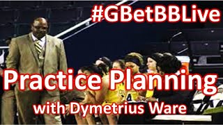 GBetBBLive: Creating Effective Practice Plans | Coach Ware