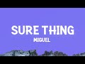 Miguel - Sure Thing (Lyrics)